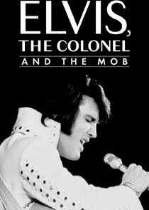 Elvis, the Colonel and the Mob