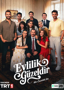 Evlilik Güzeldir
