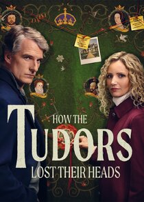 How the Tudors Lost Their Heads